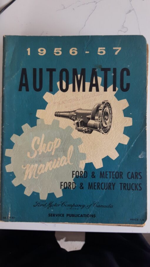 56 - 57 Ford & Meteor Cars Automatic Transmission Shop Manual