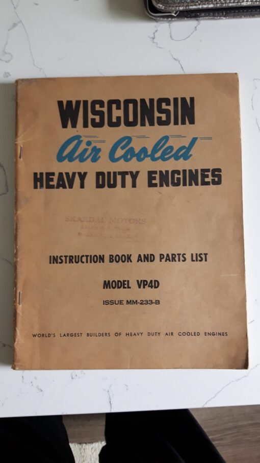 53 Wisconsin Model VP4D and VM4 Air Cooled Heavy Duty Engine Instruction Book and Parts List