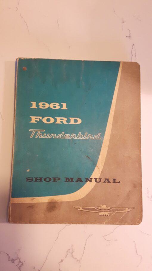 61 Ford Thunderbird Shop Manual