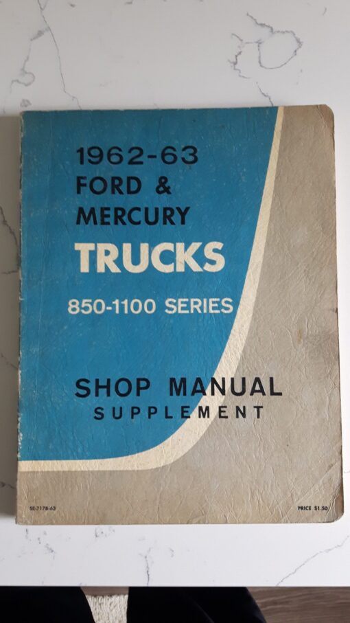 62 - 63 Ford & Mercury 850 â€“ 1100 series Shop Manual Supplemental